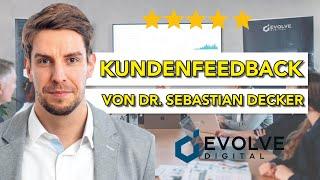 "Noch bessere Kundenergebnisse und nicht vergleichbar!" - Feedback von Dr. Sebastian Decker