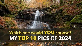 Which one would you choose? My Top 10 landscape photos of 2024.