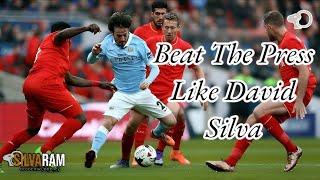 How To Beat The Press Like David Silva Training Drill