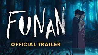 Funan [Official Trailer, GKIDS] - Coming to Select Theaters Starting June 7