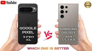 Google Pixel 9 Pro Xl Vs Samsung Galaxy S24 Ultra II Full Comparison  Which One Is Better?!