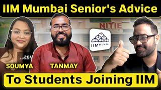 IIM Mumbai seniors advice for students getting in an IIM ft. Tanmay & Soumya