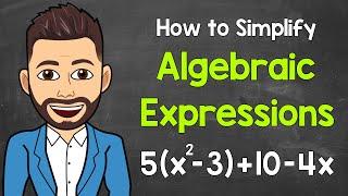 Simplifying Algebraic Expressions | Distributive Property & Combining Like Terms | Math with Mr. J