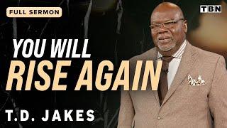 T.D. Jakes: Don't Lose Sight of Your Purpose! | Full Sermons on TBN