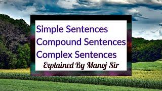 Simple Vs Compound Vs Complex  Sentences | Explained with Short tricks | Manoj Sir
