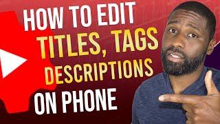 How to Edit YouTube Video Title, Tags and Description on your phone 2021