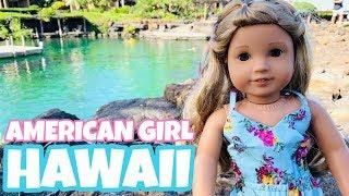 American Girl Doll Hawaii Trip