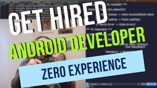 How to Get Hired as Android Developer with Zero Work Experience