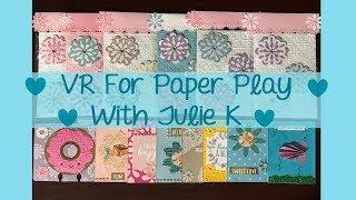  VR For Paper Play With Julie K And My Entries For Her Challenge 