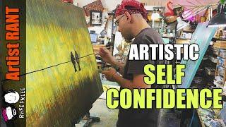 Having Self Confidence Is Vital For Artists