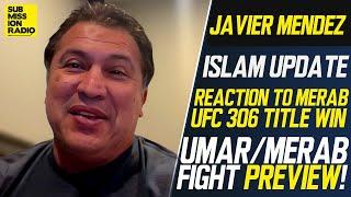 Javier Mendez CONFRIMS Islam Won't Need Surgery, Reacts to Merab Wanting Figueiredo INSTEAD OF Umar!