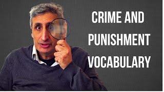 Advanced CRIME, PUNISHMENT and LEGAL Vocabulary