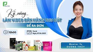 DƯƠNG THỦY | CÁCH RA ĐƠN BẰNG LÀM VIDEO BÁN HÀNG ĐƠN GIẢN KHÔNG PHẢI AI CŨNG BIẾT