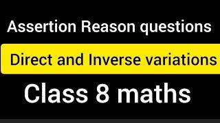 Assertion Reason Questions | Class 8 Maths Chapter | Direct and Inverse Variations | Maths Cluster