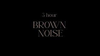 3 Hour BROWN NOISE w/ BLACKOUT SCREEN   for FOCUS, SLEEP, AND COMFORT 