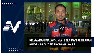 Leka dan kesilapan mudah ragut peluang Malaysia | Nadi Arena