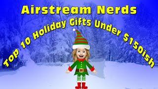 Airstream Nerds Top 10 Holiday Gifts Under $150ish