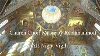 Church Choir Music by Rachmaninoff - All-Night Vigil