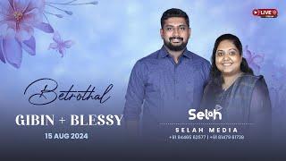 GIBIN + BLESSY | Betrothal LIVE WEBCAST | SELAH MEDIA | 15.08.2024