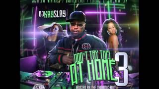 DJ Kay Slay - Dont Try This At Home Pt 3 French Montana,Jadakiss,Vado (Full Mixtape Album)