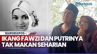 Ikang Fawzi dan Putrinya Tak Makan Seharian saat Marissa Haque Meninggal