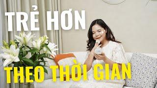 Bí quyết để trẻ hơn theo thời gian - Bác sĩ Nguyên