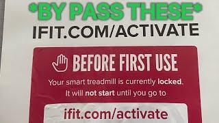 HOW TO BYPASS IFIT TREADMILL ACTIVATION WITHOUT REGISTRATION