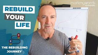 Rebuild Your Life | The Rebuilding Journey