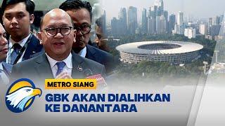 GBK Akan Dialih Pengurusan ke Danantara - [Metro Siang]