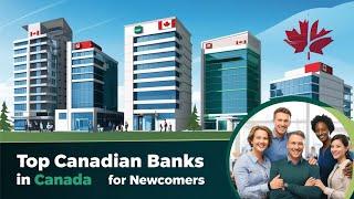 Best Banks for Newcomers to Canada (2025 Update)