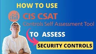 How to Use CIS Hosted CSAT To Assess Security Controls' Implementation