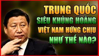 Siêu KHủng Hoảng Kinh Tế Ở Trung Quốc, Việt Nam Đang Đối Mặt Với Những Thách Thức Gì?