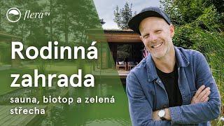 Rodinná zahrada plná zábavy 2. díl | Sauna, biotop a zelená střecha | Inspirativní zahrada