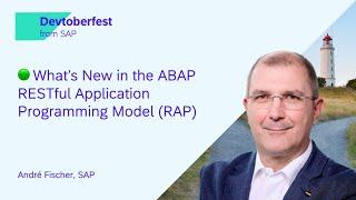 🟢 What’s New in the ABAP RESTful Application Programming Model (RAP)?