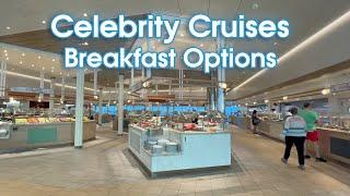 Celebrity Cruises Breakfast Food Tour (Buffet, MDR, Spa Café, Eden Café, Room Service) 2023