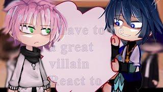 [I have to a great villain react to ???] ¶Wang Yi as ???¶ ||Genshin impact x IHTBAGV|| part one (OG)