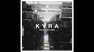 Clubhouse - Kyra (The Midnight Remix) (Official Audio)