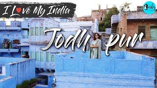 48 Hours In Jodhpur, Rajasthan | Places To Visit & Things To Do | I Love My India Ep 55 |Curly Tales