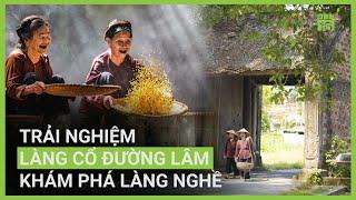 Trải nghiệm Làng cổ Đường Lâm: Khám phá làng nghề truyền thống | VTC16