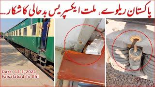 The Millat Express train from Faisalabad to Karachi on the Pakistan Railway is in horrible condition