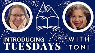 Introducing Tuesdays With Toni | Toni Morrison Reading Project with AJ Dunn Reads and Writes