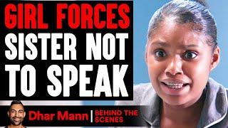 Girl FORCES SISTER Not To Speak (Behind The Scenes) | Dhar Mann Studios