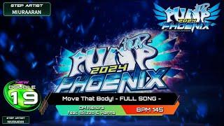 [PUMP IT UP PHOENIX] Move That Body!(무브 댓 바디!) - FULL SONG - D19 (1.05 Modified Ver.)