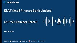 ESAF Small Finance Bank Limited Q1 FY2024-25 Earnings Conference Call