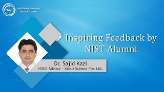 Inspiring Feedback by NIST Alumni – Mr. Sajid Kazi, HSE Advisor