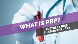 What is PRP Therapy? (Platelet Rich Plasma)