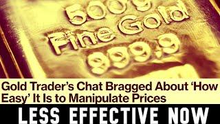 Gold Trader's Chat Bragged About Manipulating Prices