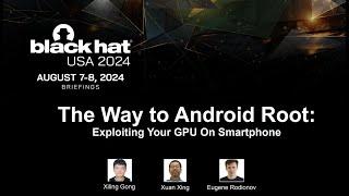 The Way to Android Root: Exploiting Your GPU on Smartphone