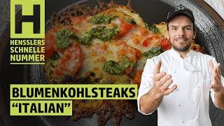 Schnelles Blumenkohlsteaks "Italian" Rezept von Steffen Henssler