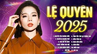 Lệ Quyên 2025 - Liên Khúc Bolero Hay Nhất của Nữ Hoàng Phòng Trà Lệ Quyên